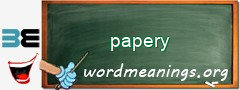 WordMeaning blackboard for papery